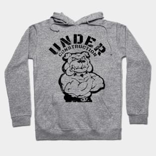 UNDER CONSTRUCTION BULLDOG Hoodie